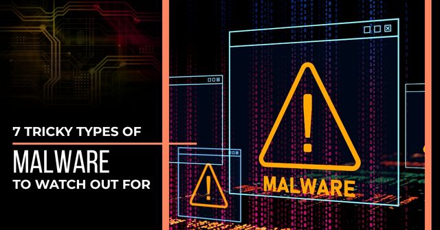 Malware warning inside a computer pop-up window. Text reads, "7 Tricky Types of Malware To Watch Out For"