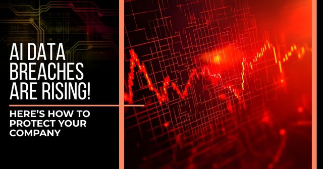 AI Data Breaches Are Rising! Here's How to Protect Your Company