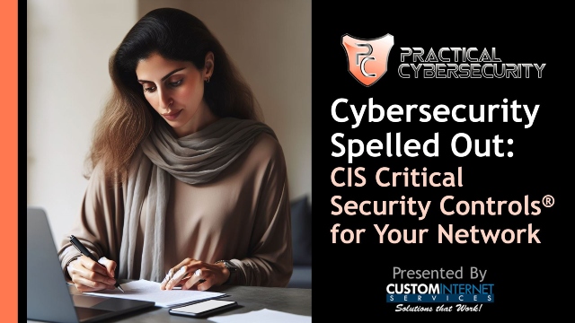 Woman taking notes, text reads, "Cybersecurity Spelled Out: CIS Critical Security Controls® For Your Network"
