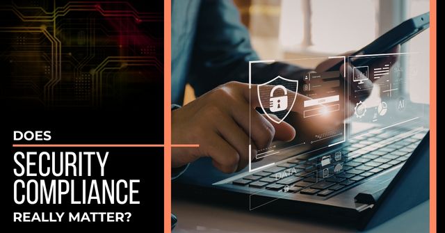 Digital images of passwords, locks, and shields hover over a laptop computer while a man enters a 2FA code from his phone. Text reads, "Does Security Compliance Really Matter?"