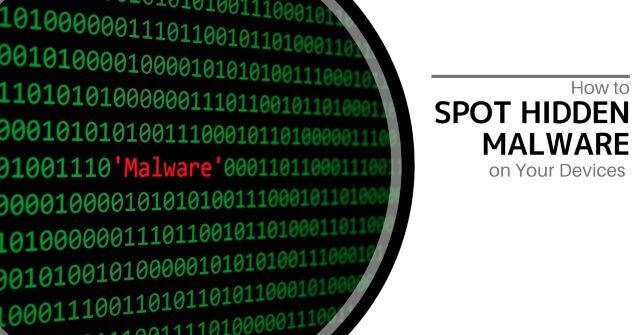 Lines of green code with the word Malware in the middle written in red. Text reads "How to spot hidden malware on your devices"