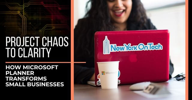 A smiling woman working on a red laptop. In front of the laptop is a small paper cup with the Microsoft logo. Text reads, "Project Chaos to Clarity: How Microsoft Planner Transforms Small Businesses"