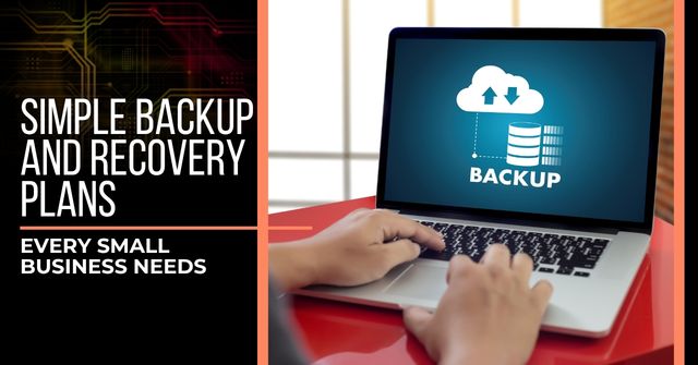 Photo of hands typing on a laptop. The screen shows a cloud backup in progress. Text to the side reads, "Simple Backup and Recovery Plans Every Small Business Needs"