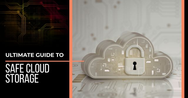 Cloud with a motherboard texture and lock. Text reads, "Ultimate Guide to Safe Cloud Storage"
