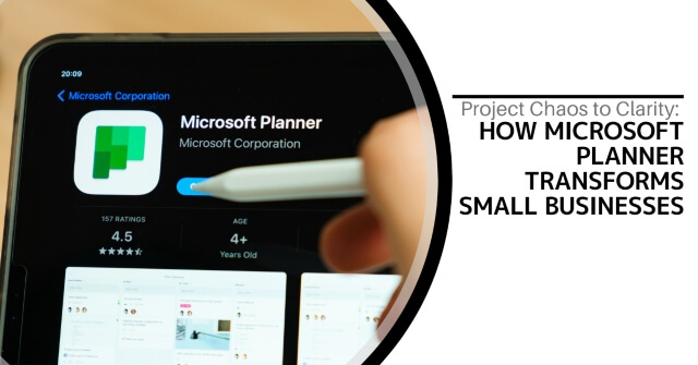 A hand using a stylus to make changes in Microsoft Planner. Text reads, "Project Chaos to Clarity: How Microsoft Planner Transforms Small Businesses"